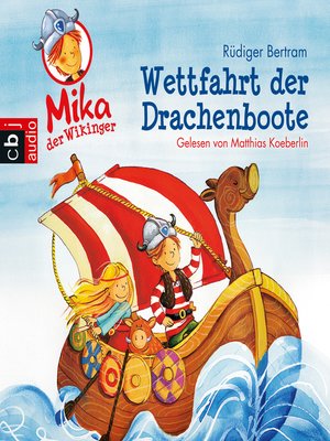 cover image of Mika, der Wikinger--Wettfahrt der Drachenboote
